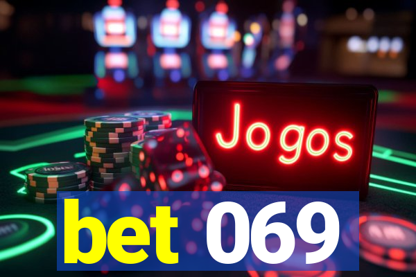 bet 069